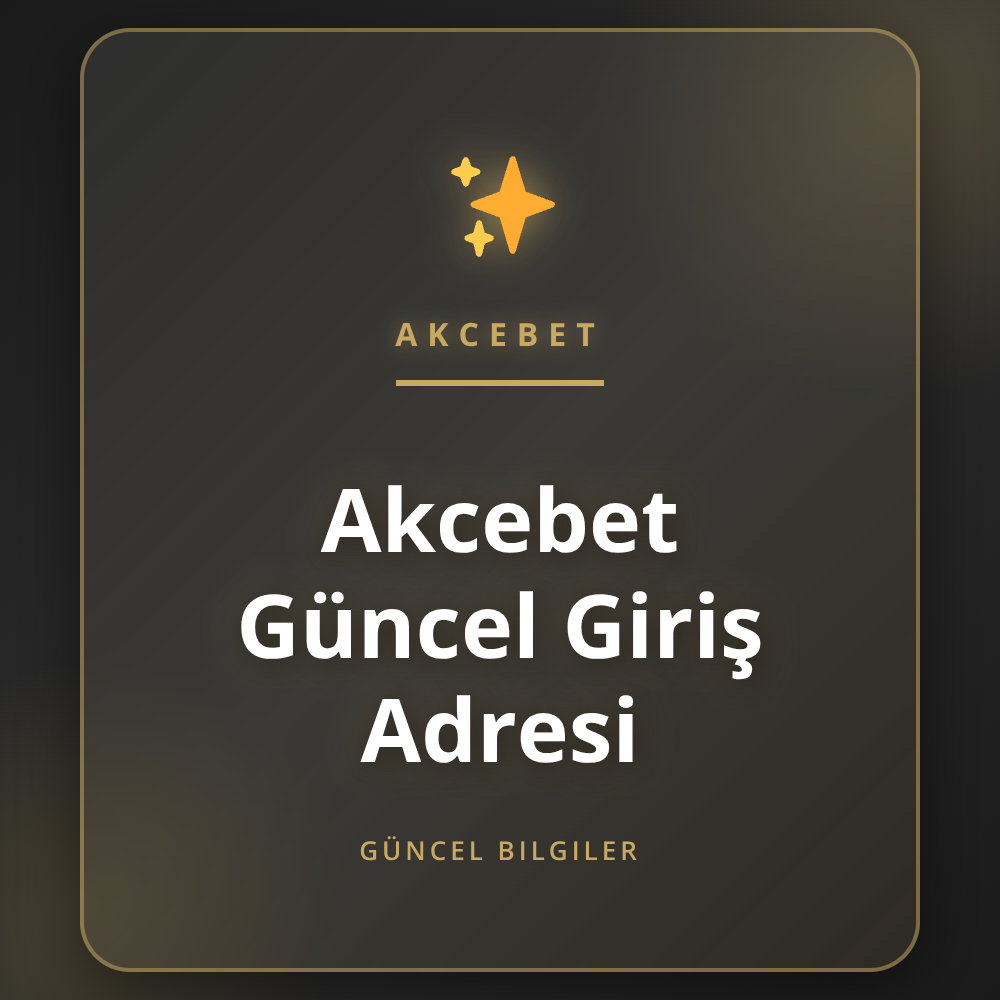 Akcebet güncel giriş adresi üzerinden siteye güvenli erişim.