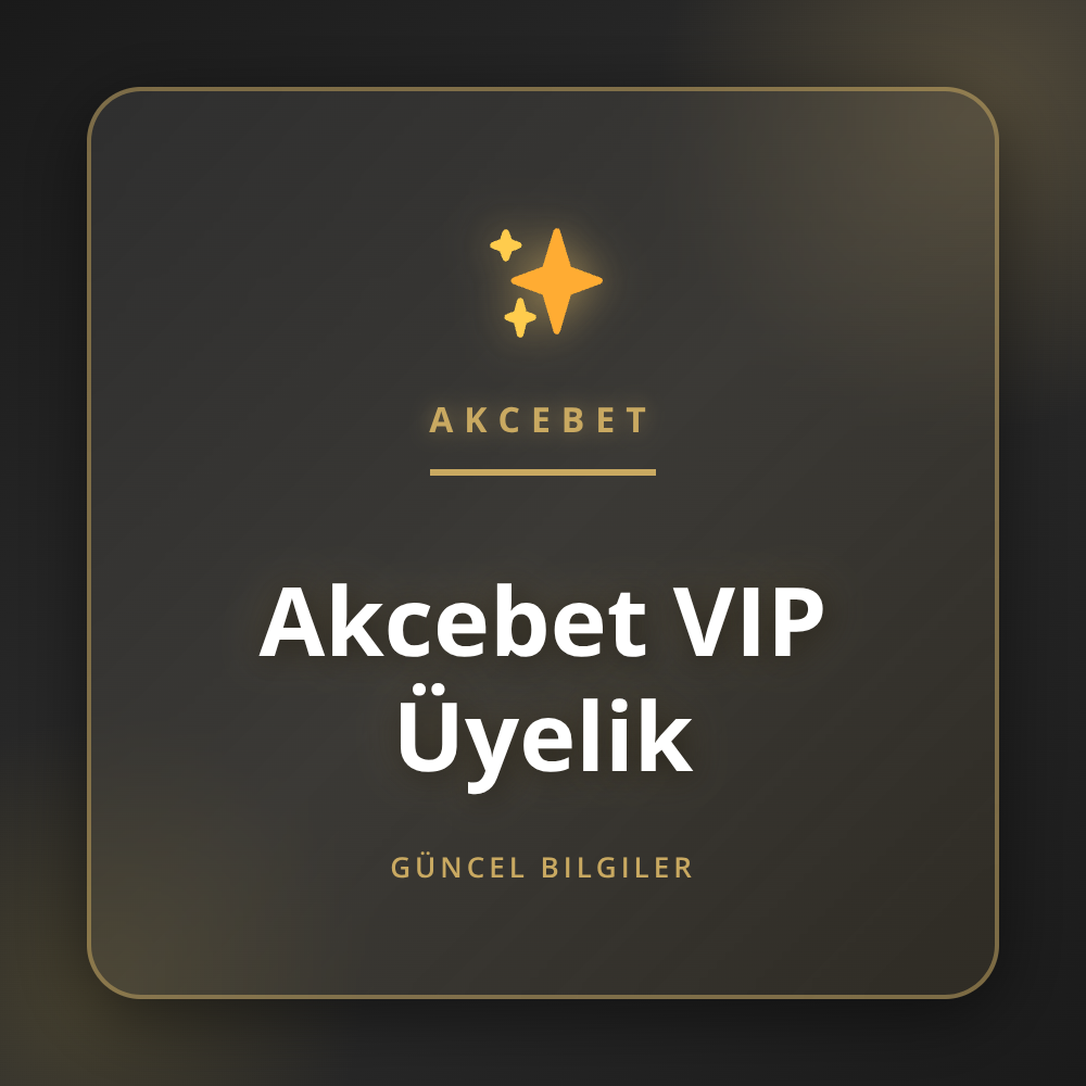 Akcebet VIP Üyelik programının özel avantajlarını gösteren bir görsel