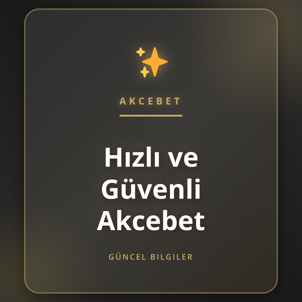 Hızlı ve Güvenli Akcebet platformunun kullanıcı dostu ana sayfası.